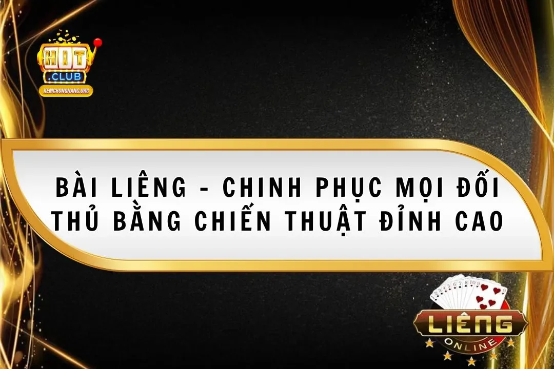 Bài Liêng – Chinh Phục Mọi Đối Thủ Bằng Chiến Thuật Đỉnh Cao